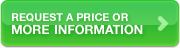 Request a price or more information