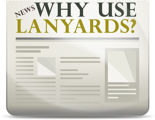 Benefits of Using Lanyards and Why?