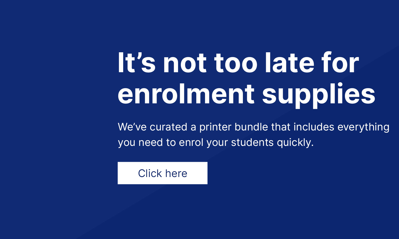 Enrolment Banner - It's not too late