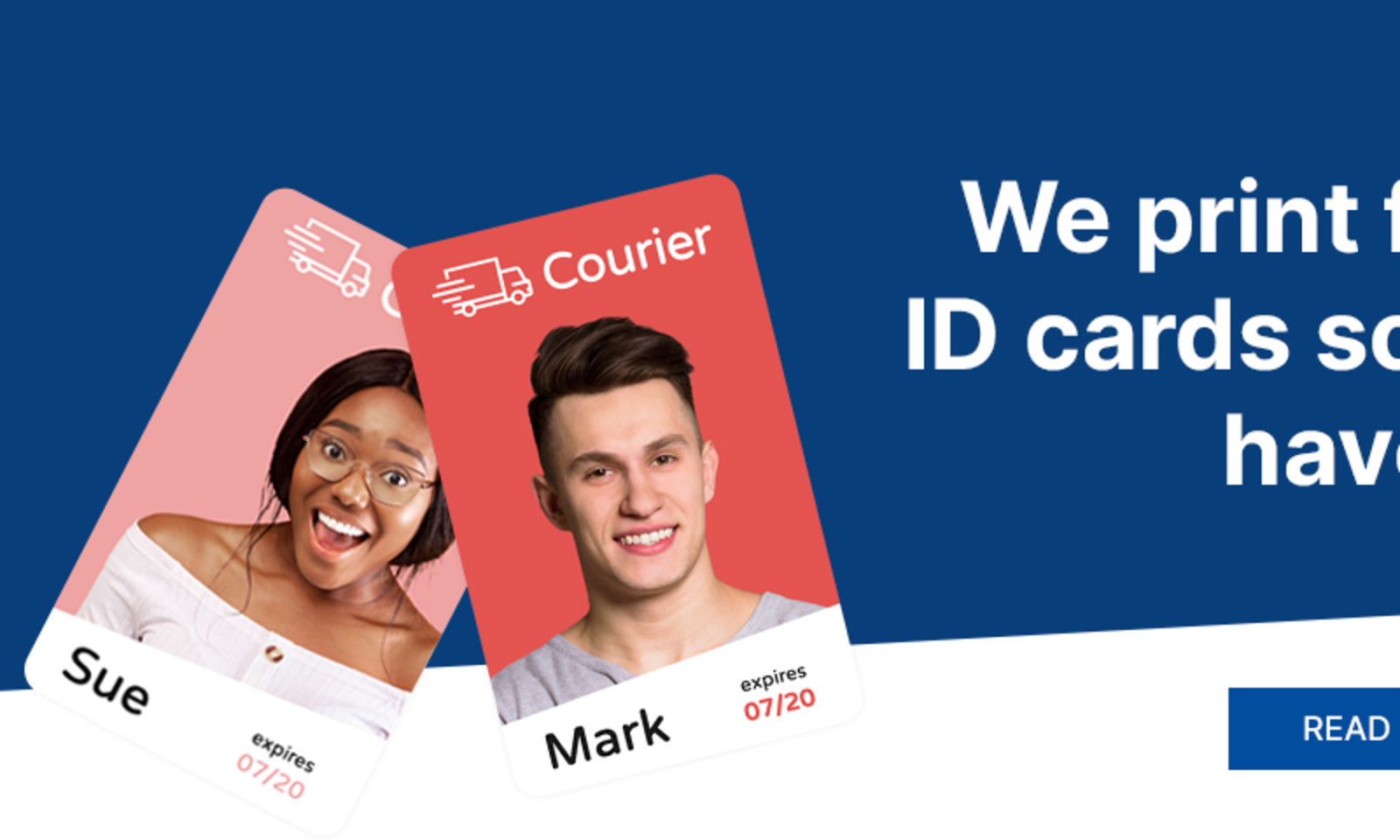 We print full colour ID cards so you don't have to.