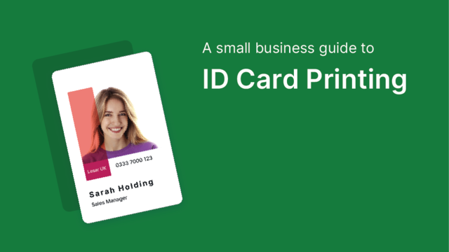The Complete Guide to ID Card Printing for Small Businesses in the UK